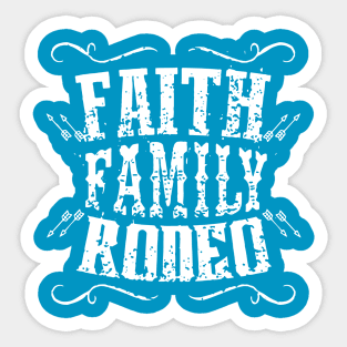 Faith, Family & Rodeo!!! Sticker
